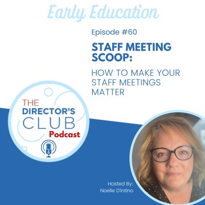 Staff Meeting Scoop:  How To Make Your Staff Meetings Matter