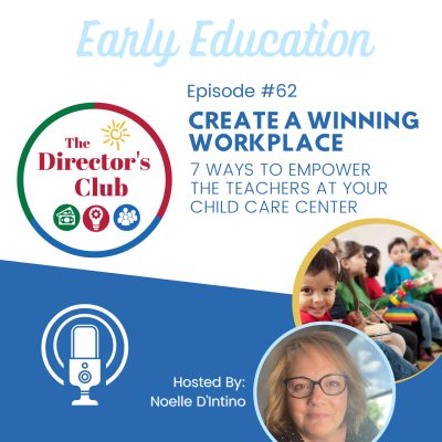Creating a Winning Workplace: 7 Ways to Empower Your Child Care Center Teachers
