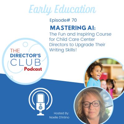 Mastering AI: The Fun and Inspiring Course for Child Care Center Directors to Upgrade Their Writing Skills!